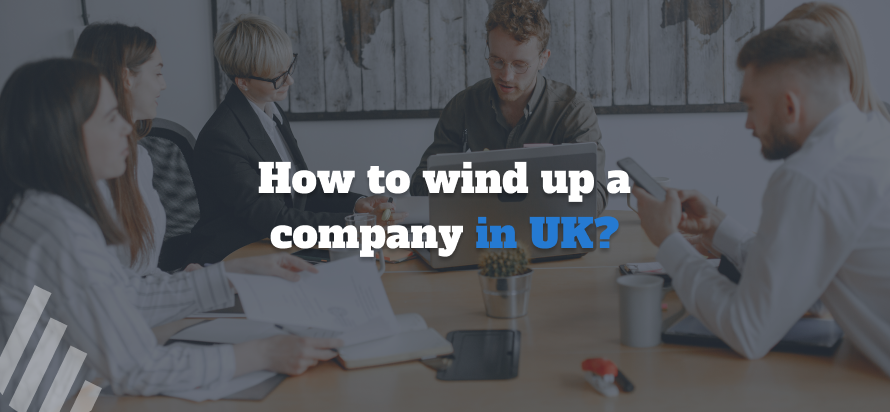 How to Wind up a Company in UK